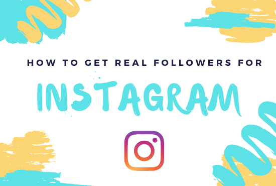 How to Get Real Followers On Instagram