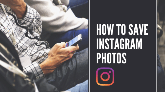 How to Save Instagram Photos